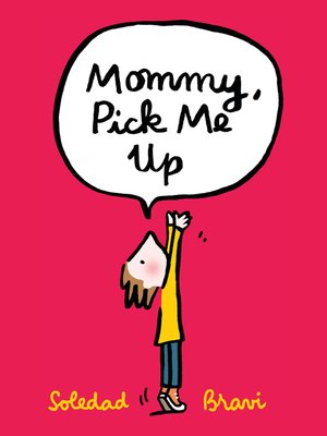 cover image of Mommy, Pick Me Up